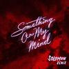 Purple Disco Machine - Something On My Mind (Solomun Remix)