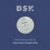 DSK - What Would We Do (JJK Club Dub)