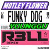 Motley Flower - FUNKY DOG (R3LL Remix)