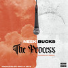 Neek Bucks - The Process