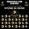 Norman Doray - Do Me Right (Studio 54 Music Remix - Club Edit)