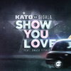 Kato - Show You Love