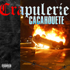 Cacahouete - Crapulerie