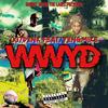 007Dunk - WWYD (feat. Yungmike)