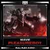 Wave - Pleasure Bot (Original Mix)