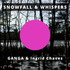 Ganga - Snowfall & Whispers