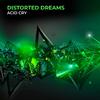 Distorted Dreams - Acid Cry (Main Edit)