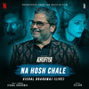 Vishal Bhardwaj - Na Hosh Chale - Vishal Bhardwaj (Live) (From 