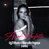 Marcella Fogaça - Amor Perfeito (dg3 Extended Mix)