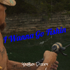 YaBoi Dirty - I Wanna Go Fishin