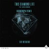 This Diamond Life - The Weekend (AronChupa Remix Extended Instrumental)