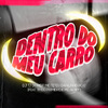 DJ Tj Do Mdp - Dentro do Meu Carro