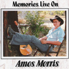 Amos Morris - Things Are Not The Same On The Land