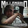 Millonario - Calle, Alcohol, Sexo y Placer