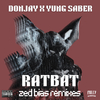 DonJay - RATBAT (Zed Bias Clean Remix)