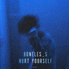 boneles_s - Hurt Yourself