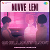 Abhishek Martyn - Nuvve Leni - Chillout Lofi