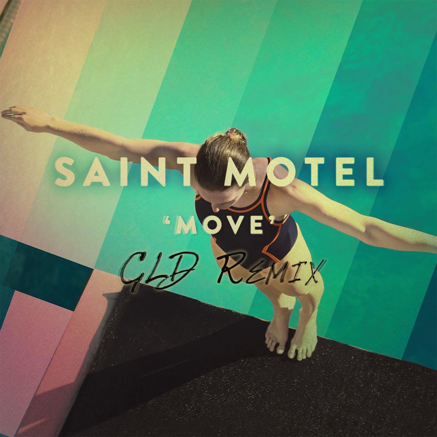 move (gld remix) - saint motel/gld - 网易云音乐