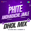 Sudhir Phadke - Phite Andharache Jaale - Dhol Mix