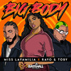 Miss Lafamilia - Big Body