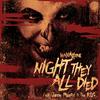 Monoxide - Night They All Died