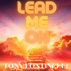 Tony Fontinelli - Lead Me On