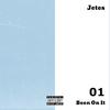 Jetes - Been On It