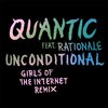 Quantic - Unconditional feat. Rationale (Girls of the Internet Remix)