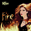 Nine - Fire