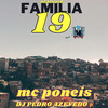 MC Poneis - Familia 19