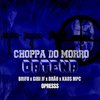 Choppa do Morro - Datena