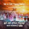 Cycle - Nicky Romero-We're Still Young（Cycle remix ）