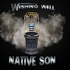 Native Son - Wishing Well