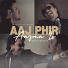 Suroor Band - Aaj Phir Aazma Le