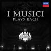 I Musici - Brandenburg Concerto No. 1 in F, BWV 1046:4. Menuet - Trio - Polonaise