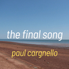 Paul Cargnello - the final song