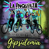 La Inquieta - Gipsidemia