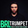 BRL - Trumpet (Max Farenthide Remix)