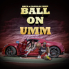 Cadillac Mike - Ball on Umm
