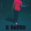 E Bandz - True self