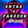DJ ADRIAN DO LN - Entre 4 Paredes