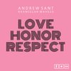 Andrew Sant - Love Honor Respect (Vocal Mix)
