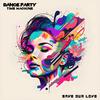 Dance Party Time Machine - Save Our Love