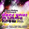Pepper MaShay - Does Your Mamma Know (You're a Freak) [Bryan Reyes Anthem Club Remix]