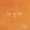 FT - Let Me Win(Prod.By P$YCHO)