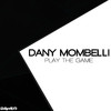 Dany Mombelli - Play the Game (Extended Mix)