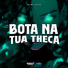 Mc MN - Bota na Tua Theca