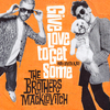 The Brothers Macklovitch - Give Love to Get Some (Morgan Geist Dub)