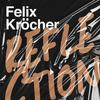 Felix Kröcher - Reflection