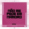 dj ederson explode - Não Me Pede em Namoro (feat. Mc Delux & MC PR)